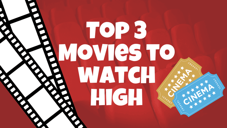 Top 3 movies to watch while high