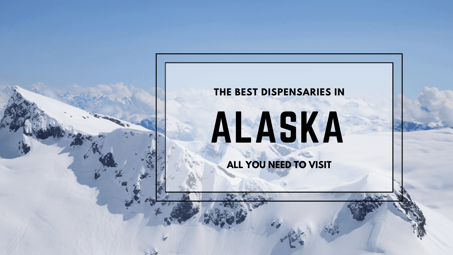 Dispensaries In Alaska for buying weed